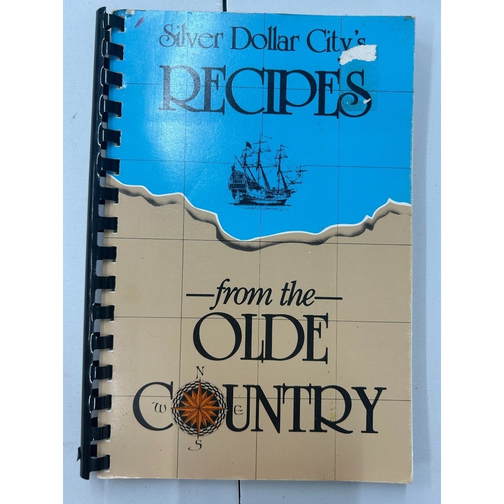 Silver Dollar City'sβ Recipes From The Olde Country 1989 Cookbook